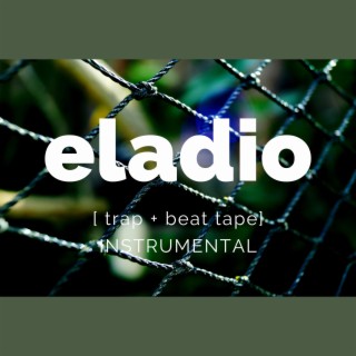 Eladio Trap Beat Tape (Instrumental)