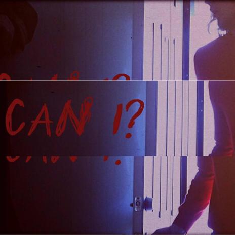 Can I? | Boomplay Music