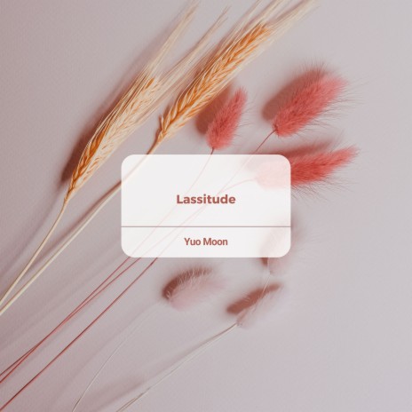 Lassitude | Boomplay Music