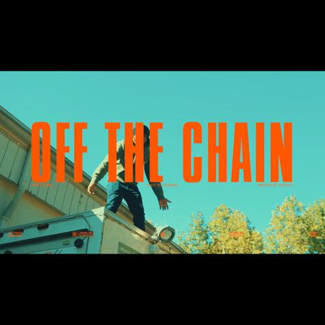 OFF THE CHAIN | Boomplay Music