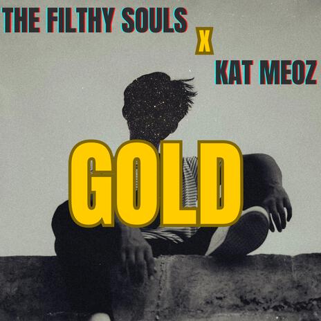 Gold ft. Kat Meoz | Boomplay Music