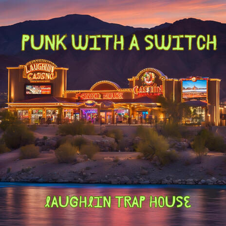 Laughlin trap house | Boomplay Music