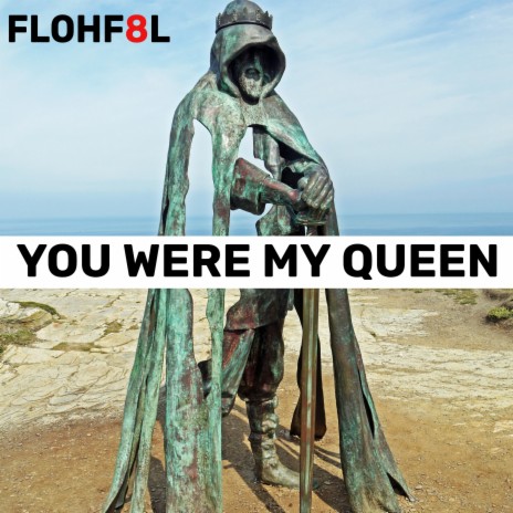 YOU WERE MY QUEEN | Boomplay Music