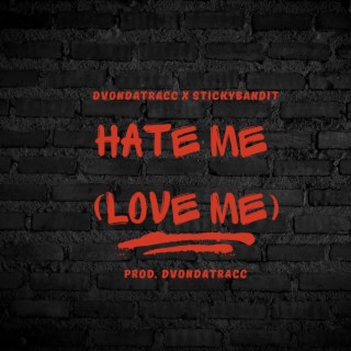 Hate Me (Love Me)