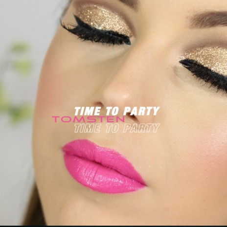 Time to Party | Boomplay Music