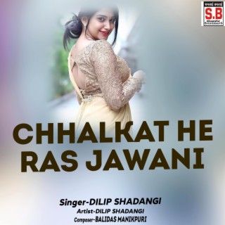 Chhalkat He Ras Jawani