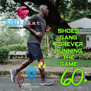 60. SHOES GANG FOREVER RUNNiNG THE GAME