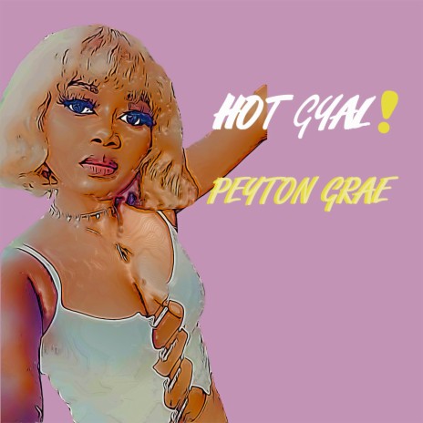 Hot Gyal | Boomplay Music
