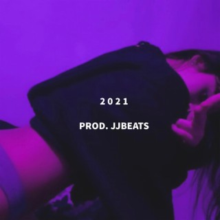 2021 Prod. JJBeats