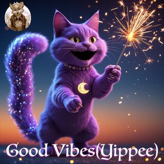 Good Vibes (Yippee)