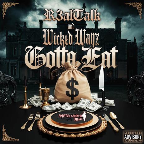 Gotta Eat ft. R3alTalk | Boomplay Music