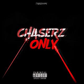 Chaserz Only