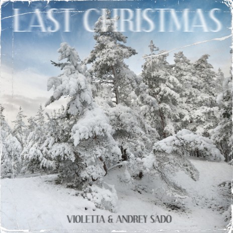 Last Christmas ft. ANDREY SADO | Boomplay Music