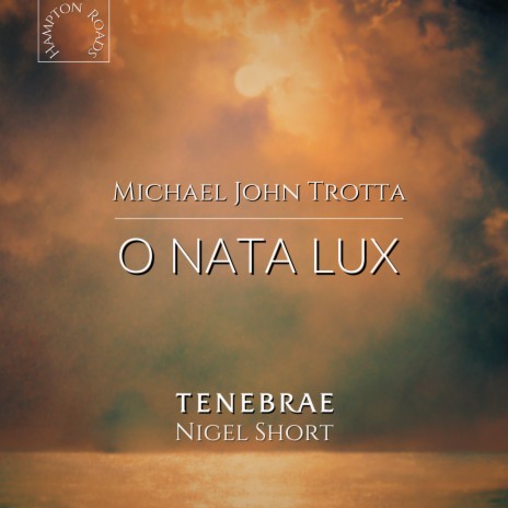 O Nata Lux (Live) ft. Michael John Trotta & Nigel Short | Boomplay Music