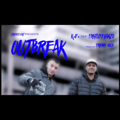 Outbreak ft. FastlifeHanzo | Boomplay Music