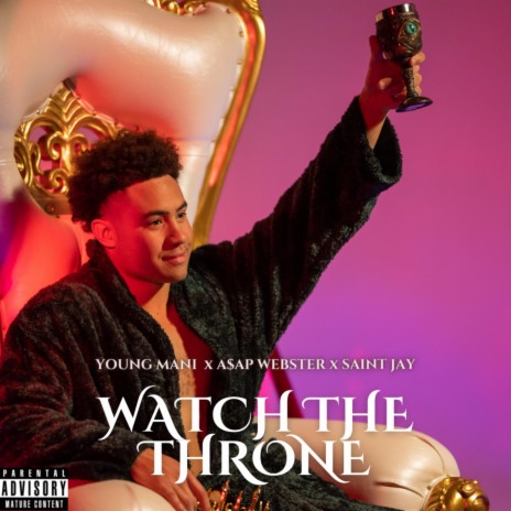 Watch The Throne ft. A$ap Webster & Saint Jay | Boomplay Music