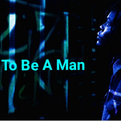 To Be A Man (feat. Red GG) | Boomplay Music