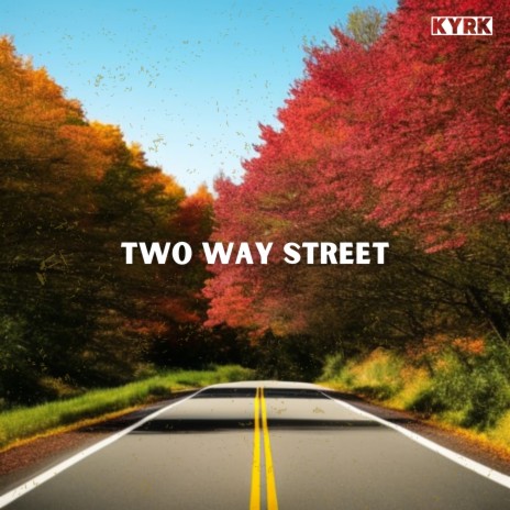 Two Way Street | Boomplay Music