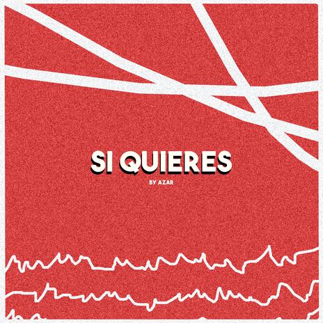 Si Quieres | Boomplay Music