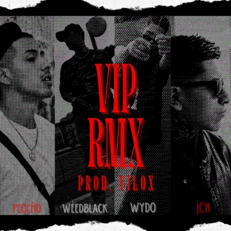 VIP RMX ft. WeedBlack, El Peqeño & JCH "La Mamba" | Boomplay Music
