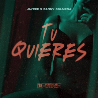 Tu Quieres