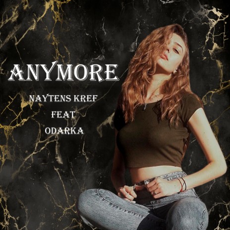 Anymore ft. Odarka | Boomplay Music