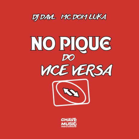 No Pique do Vice Versa ft. MC Dom Luka | Boomplay Music