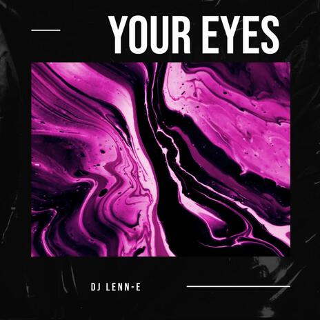 Your Eyes | Boomplay Music