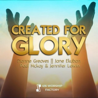 Created for Glory