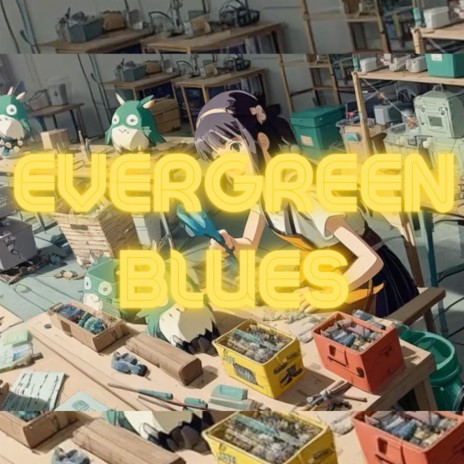 Evergreen blues | Boomplay Music