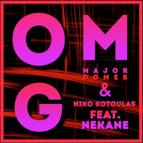 O.M.G ft. Niko Kotoulas & Nekane