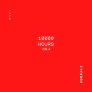 10000 Hours, Vol. 4