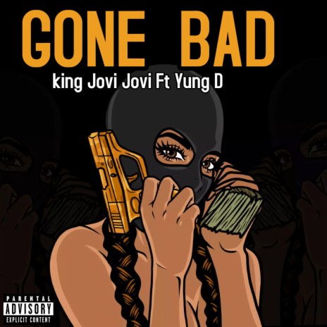 Gone Bad ft. Yung D | Boomplay Music