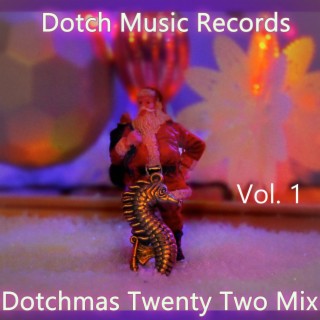 Dotchmas Twenty Two Mix, Vol. 1