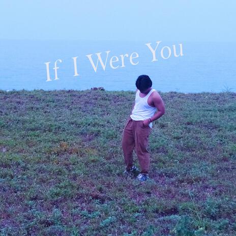 If I Were You | Boomplay Music