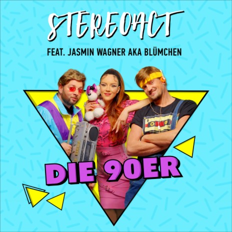 Die 90er ft. Jasmin Wagner & Blümchen | Boomplay Music