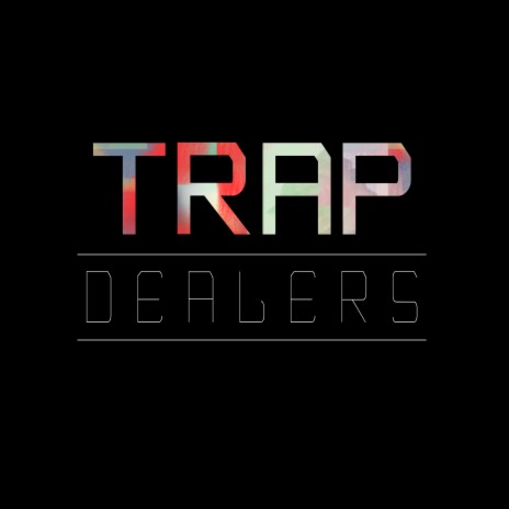 Trap Dealers ft. Gally LVDG, John Nelson, Kasmar, Muzzikal & Sonix Luis | Boomplay Music