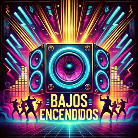 Bajos encendidos | Boomplay Music