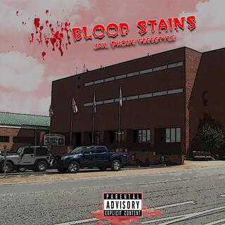 Blood Stains (Jail Phone Freestyle)