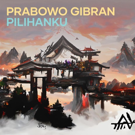 Prabowo Gibran Pilihanku | Boomplay Music