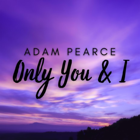 Only You and I | Boomplay Music