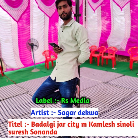 Badalgi Jar City M Kamlesh Sinoli Suresh Sonanda ft. Kamlesh Sinoli | Boomplay Music