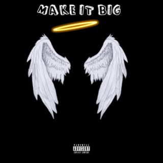 Make It Big lyrics | Boomplay Music