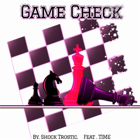 Game Check ft. Time | Boomplay Music