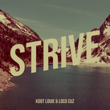 Strive ft. Loco Cuz | Boomplay Music