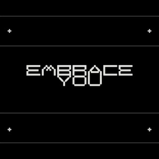 EMBRACE YOU