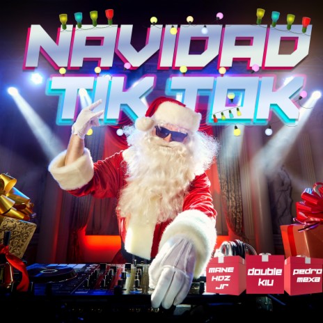 Navidad Tik Tok ft. Mane Hernandez Jr. & Pedro Mexa | Boomplay Music