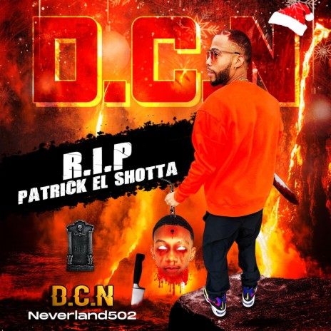 R.I.P Patrick El Shotta | Boomplay Music