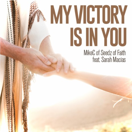 My Victory Is In You ft. Sarah Macias | Boomplay Music