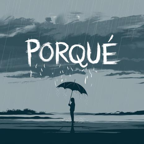 Porqué | Boomplay Music